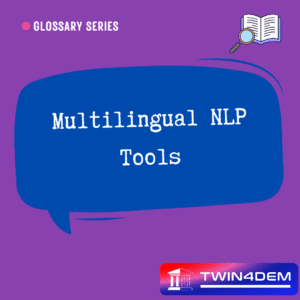 TWIN4DEM Multilingual NLP Tools